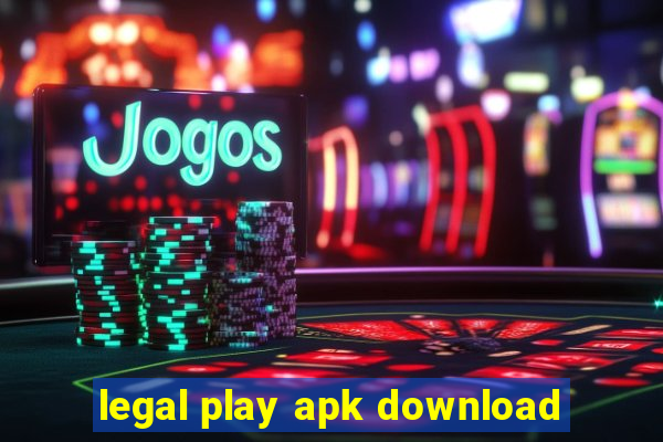 legal play apk download